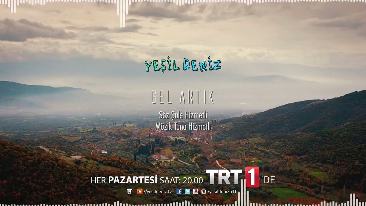 Gel Artık #YeşilDeniz Dizi Müzikleri