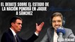 El debate sobre el Estado de la Nación pondrá en jaque a Sánchez | Análisis de Hugo Pereira