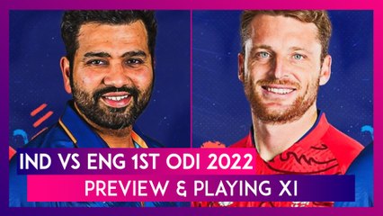 IND vs ENG 1st ODI 2022 Preview & Playing XI: Teams Eye Winning Start