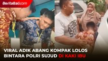 Viral Adik Abang Kompak Lolos Bintara Polri Sujud di Kaki Ibu