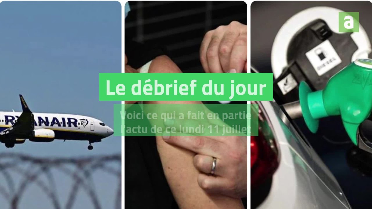 Débrief du jour du lundi 11 juillet 2022