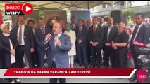 Trabzon’da Bakan Varank’a zam tepkisi