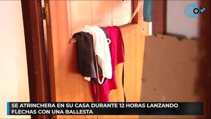 Se atrinchera en su casa durante 12 horas lanzando flechas con una ballesta