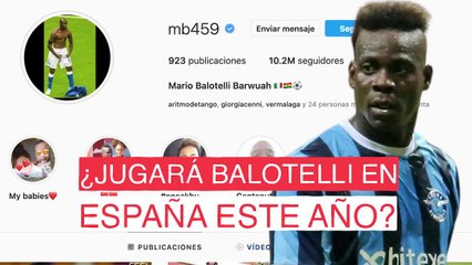 Balotelli se deja querer por LaLiga y deja una indirecta en Instagram