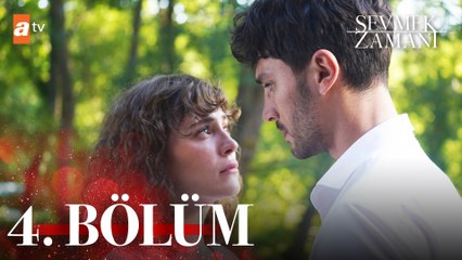Sevmek Zamanı 4. Bölüm