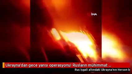 Ukrayna'dan gece yarısı operasyonu! Rusların mühimmat deposu vuruldu: 100 ölü, 200 yaralı