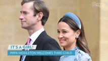 Pippa Middleton Welcomes Third Child — a Baby Girl!