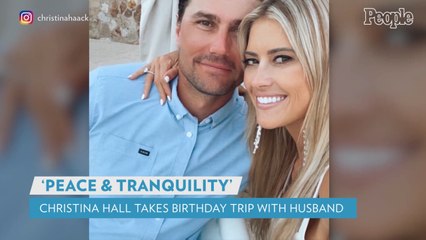 Christina Hall Celebrates 39th Birthday on Romantic Getaway with Husband Josh Hall: 'Cheers'