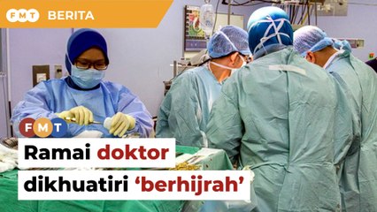Ikatan biasiswa JPA ditamatkan, ramai doktor dikhuatiri ‘berhijrah’