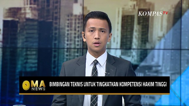 Bimbingan Teknis untuk Tingkatkan Kompetensi Hakim Tinggi