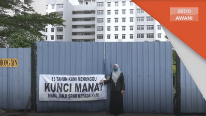 Projek Perumahan | Lebih lapan tahun bayar ansuran, tapi kunci tak diterima