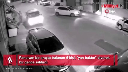 "Yan baktın" diyerek bir gence saldırdılar