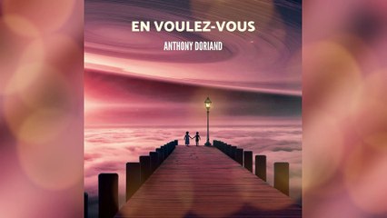 ANTHONY DORIAND - UNE COMÈTE EST PASSÉE [CLIP OFFICIEL]