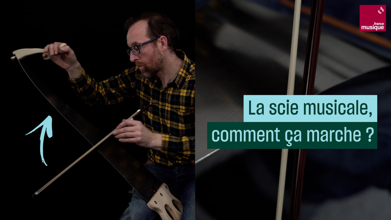 La scie musicale, comment ça marche ? Par Alexis Faucomprez