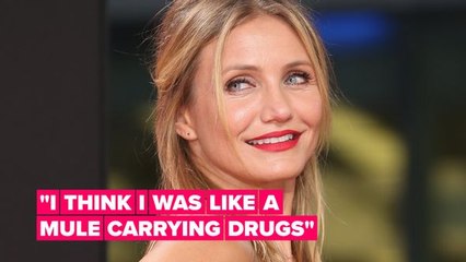 Cameron Diaz thinks she may have been a drug mule in the 90s