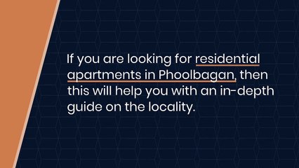 An In-Depth Guide to Phoolbagan for New Homeowners