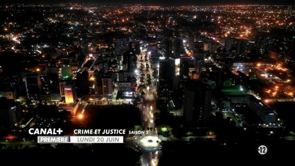 CRIME ET JUSTICE S2_LUNDI 20 JUIN
