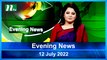 Evening News | 12 July 2022 | NTV News Update | NTV Latest News Update