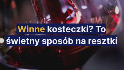 Winne kosteczki? To świetny sposób na resztki