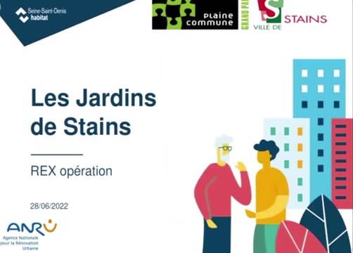 04 -Webinaire ÉcoQuartier du 28 06 2022 - Plaine commune et Seine-Saint-Denis Habitat - Renouvellement urbain à StainsStains