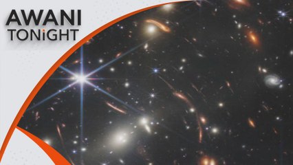 AWANI Tonight: Webb Telescope shows clearest image of early universe
