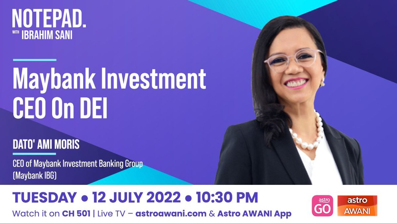 Ibrahim Sani's Notepad: Maybank Investment CEO On DEI