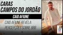 CAIO AFIUNE FALA SOBRE TRAJETÓRIA NO BBB E VIDA APÓS O PROGRAMA | CARAS INVERNO (2022)