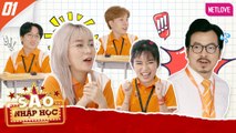 Sao Nhập Học | Học Hết Sức, Chơi Hết Mình - Tập 01