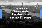 Non esiste La Nazione senza Firenze - Puntata 3: La storia