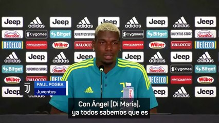 Pogba: "Se nota que Di María es un campeón"