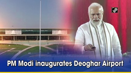 PM Modi inaugurates Deoghar Airport