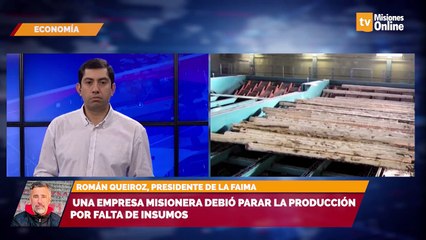Una empresa misionera debió parar la producción por falta de insumos