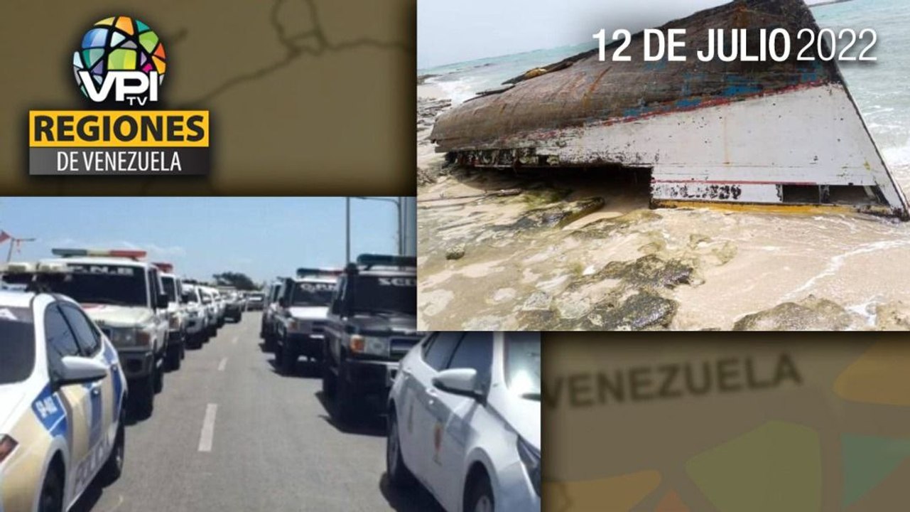 Noticias Regiones de Venezuela hoy - Martes 12 de Julio de 2022 | VPItv