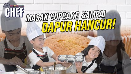 Masak Cupcake Sampai Dapur Hancur Jadinya! | BK Chef Cilik | BINTANG KECIL