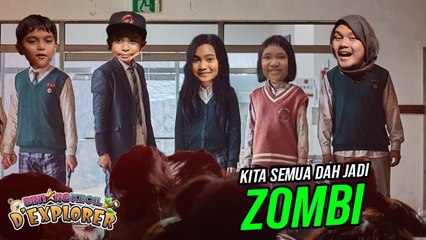 Kita Semua Dah Jadi ZOMBI | BK D’Explorer | Bintang Kecil
