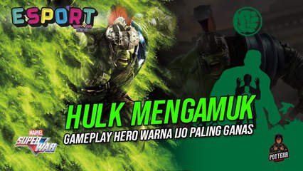 HULK MENGGANAS, Gampelay Hero Warna Hijau Paling Ganas | BK eSport | BINTANG KECIL