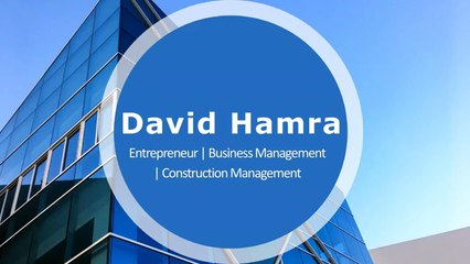 David Hamra - Possesses Exceptional Management Skills