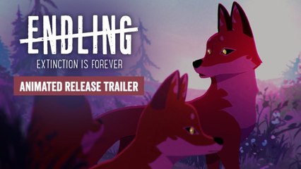 Endling Extinction is Forever - Trailer de lancement animé