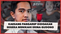 Didoakan Segera Menikahi Erina Gudono, Kaesang Pangarep Beri Reaksi Begini