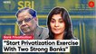 Privatise All Public Sector Banks Except SBI For Now, Says Report