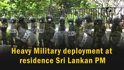 Heavy military deployment outside Sri Lanka PM's residence