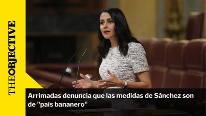 Download Video: Arrimadas denuncia que las medidas de Sánchez son de 