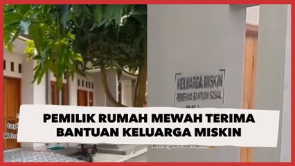 Pemilik Rumah Mewah Terima Bantuan Keluarga Miskin, Bikin Emosi Publik: Mental Kere