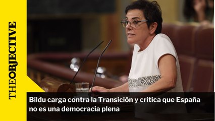 Bildu carga contra la Transición y critica que España no es una democracia plena