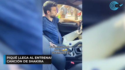 Piqué llega al entrenamiento escuchando una canción de Shakira