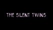 THE SILENT TWINS (2022) Trailer VO - HD
