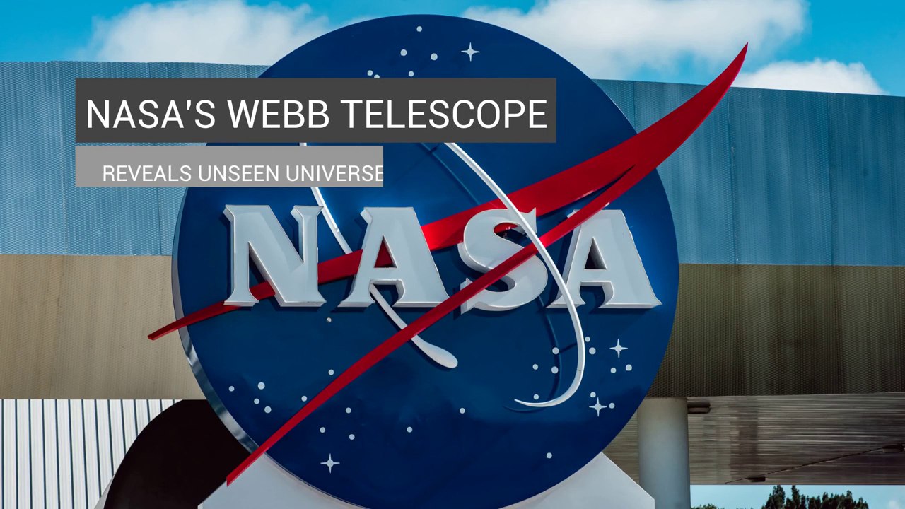NASA's Webb Telescope Reveals Unseen Universe