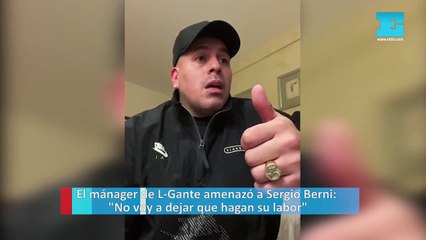 El mánager de L-Gante amenazó a Sergio Berni: "No voy a dejar que hagan su labor"
