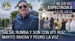 Salsa, rumba y son con Mayito Rivera, Pedro La Voz y Viti Ruíz - Lo mejor del espectáculo