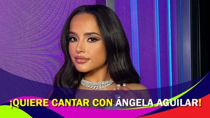 Becky G desea cantar con Grupo Firme y Ángela Aguilar